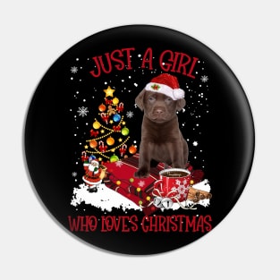 Chocolate Labrador Just A Girl Who Loves Christmas Pin