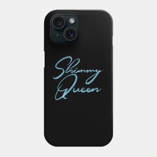 Shimmy Queen in Sparkly Blue Phone Case