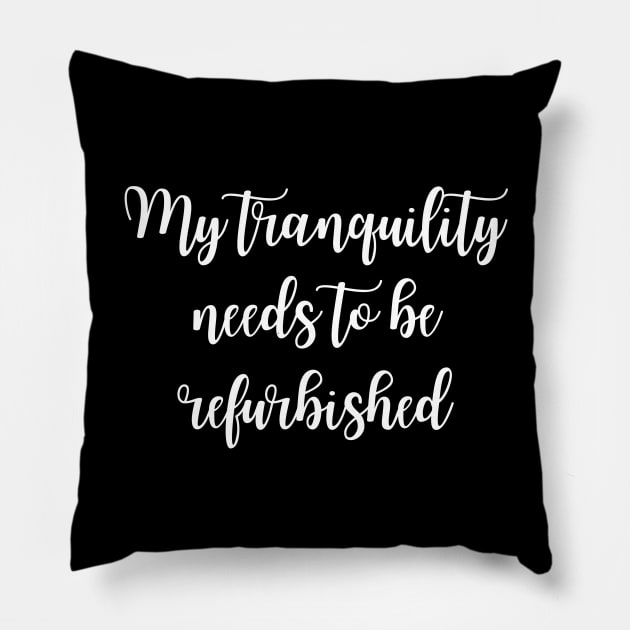 My Tranquility Needs to be Refurbished Queen's Gambit Pillow by MalibuSun