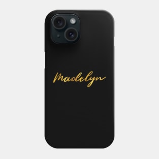 Madelyn Name Hand Lettering in Faux Gold Letters Phone Case