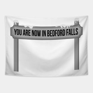 You Are Now In Bedford Falls Tapestry