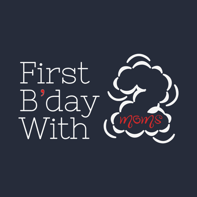 Celebrating First Birthday with Two Moms - Two Mums Essentials by Orento