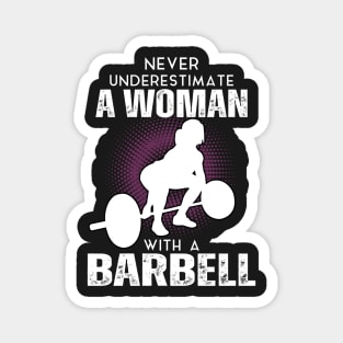 Never underestimate a women with a barbell Magnet