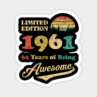 Made In May 1961 62 Years Of Being Awesome Vintage 62nd Birthday Magnet