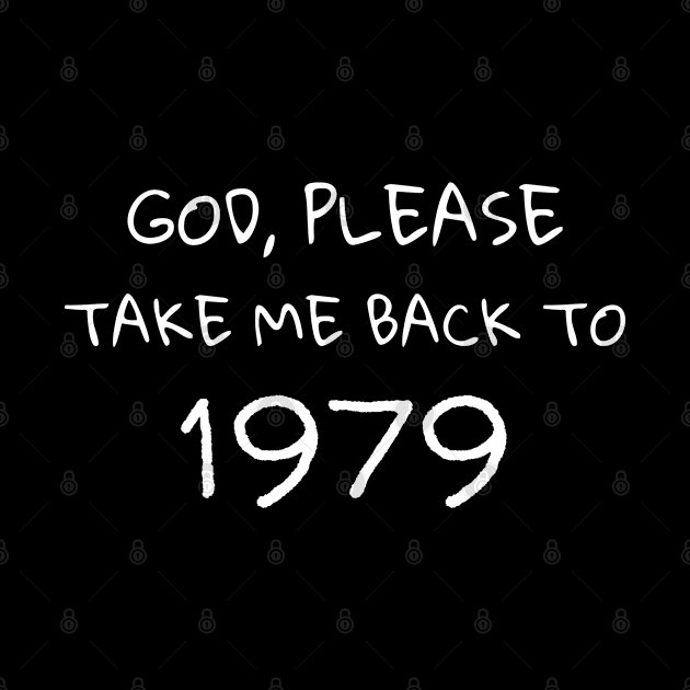 Please Take Me Back to 1979 Nostalgic Memories by 13Lines Art