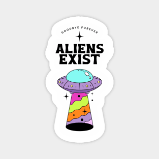 Aliens exist Magnet