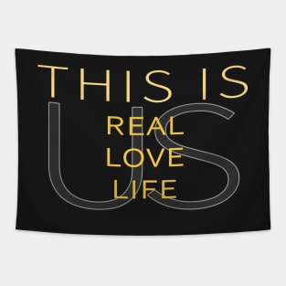 This Is Real, This Is Love, This is Life, This is Us Tapestry