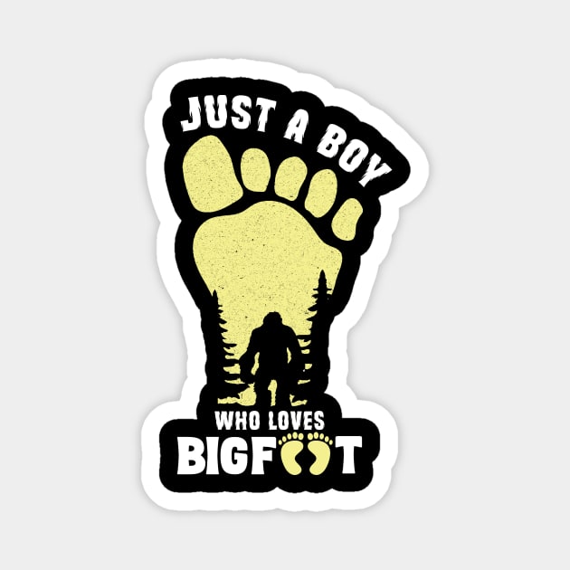 Just a Boy Who Loves Bigfoot Magnet by The WYLD Tribe