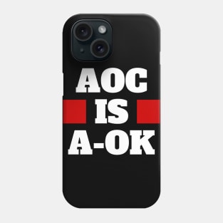 AOC is A-OK Phone Case