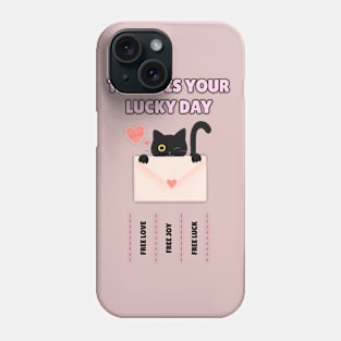 Today is your lucky day - kawaii cat Phone Case