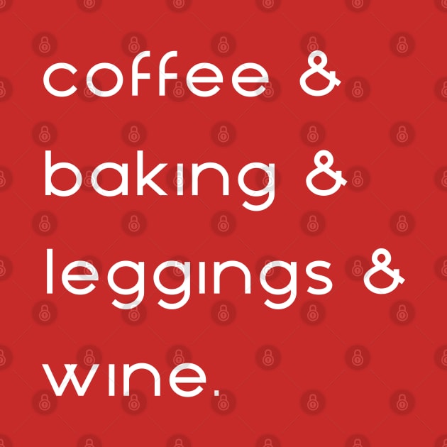 Coffee And Baking, Leggings & Wine by JDaneStore