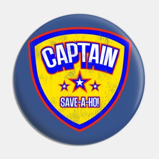 Captain Save-A-Ho! Pin