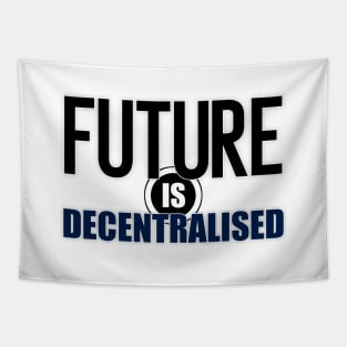 Future Is Decentralized Tapestry