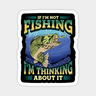 Thinking About Fishing Funny Quotes Dad Fathers Day Magnet