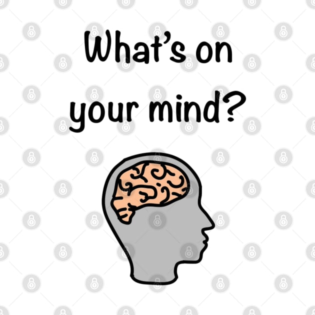 What’ on your mind? by Playful Creatives