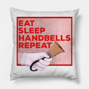 Eat Sleep Handbells Repeat Pillow