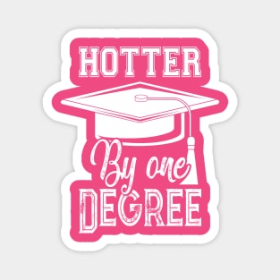 One Degree Hotter 2020 Graduation Day Magnet