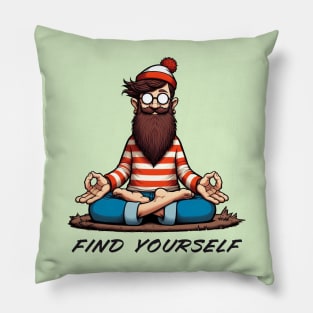 Find Yourself - Funny Meditation / Yoga Design Pillow