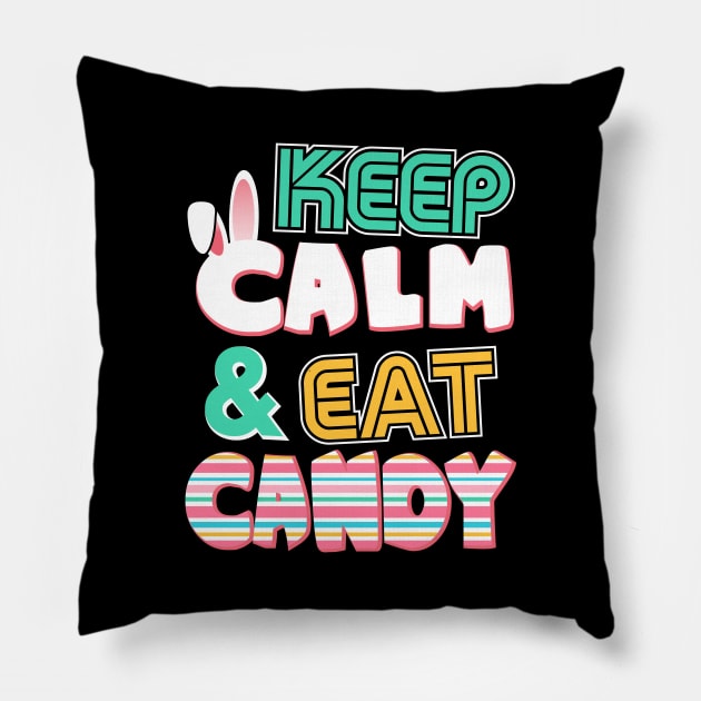 Cute Keep Calm & Eat Candy Easter Bunny Holiday Pillow by theperfectpresents