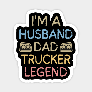 Husband Dad Trucker Legend Magnet