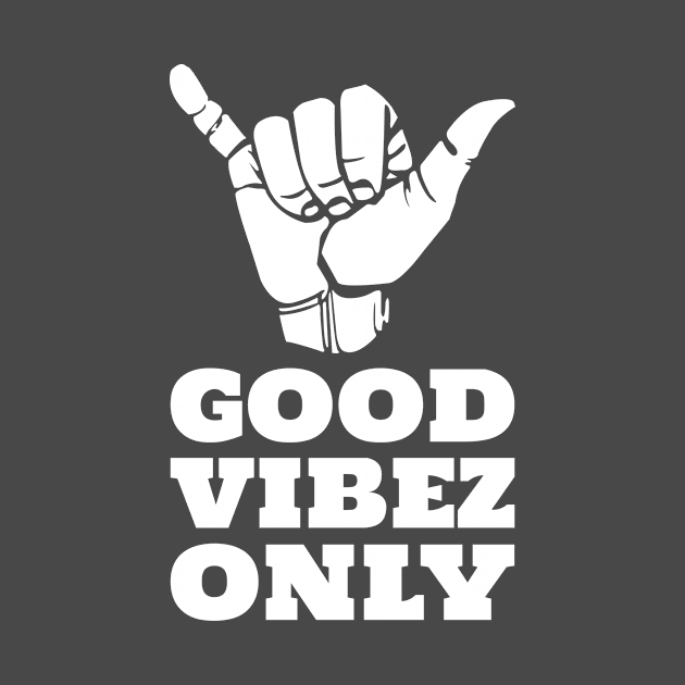 Good Vibez - Good vibes by Baldodesign LLC.