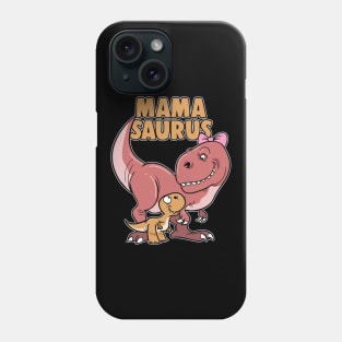 Mamasaurus Mother T-Rex Dinosaur Dino Phone Case