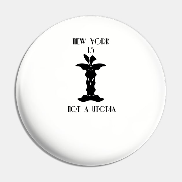 Not a Utopia - Black Text Pin by SigmaEnigma