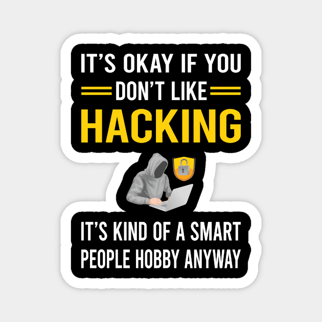 Smart People Hobby Hacking Hack Hacker Magnet by Bourguignon Aror