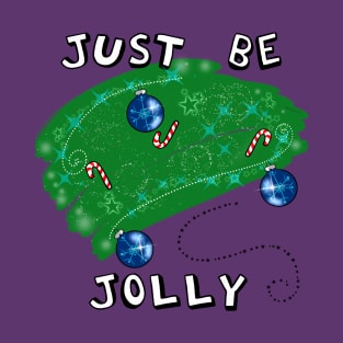 Just Be Jolly T-Shirt