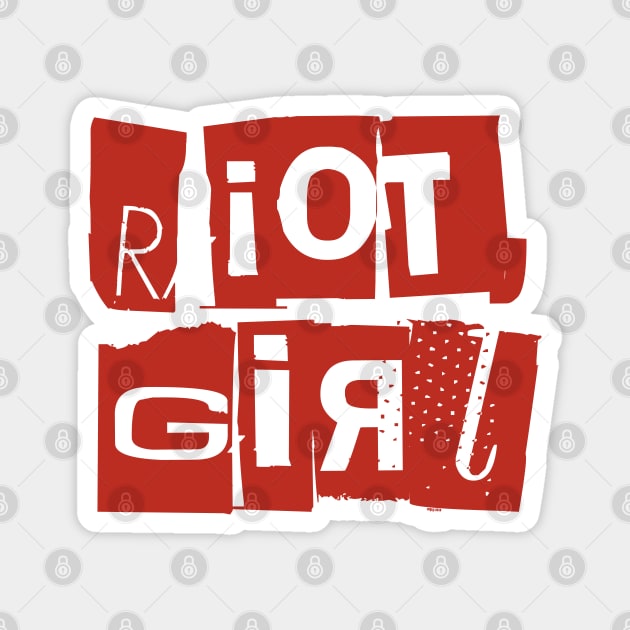 Riot girl typography Magnet by Meakm