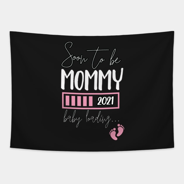 Soon To Be Mommy 2021 Baby Loading / Mommy 2021 Pregnancy Announcement Baby Loading Tapestry by WassilArt