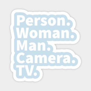 Person Woman Man Camera TV Trump Quote White Magnet