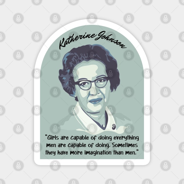 Katherine Johnson Portrait and Quote Magnet by Slightly Unhinged