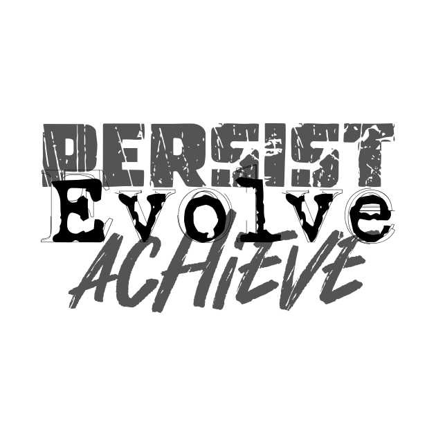 Persist Evolve Achieve by TLCreate