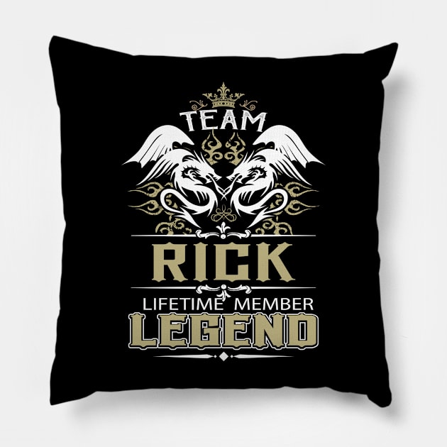 Rick Name T Shirt -  Team Rick Lifetime Member Legend Name Gift Item Tee Pillow by yalytkinyq