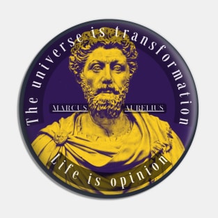 Marcus Aurelius portrait and quote: The universe is transformation life is opinion Pin