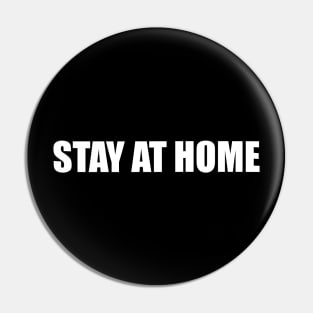 Stay At Home Pin