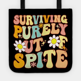 Groovy Surviving Purely Out Of Spite A Humorous Funny Joke Tote