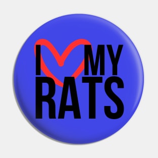 I love my rats - for rat lovers, with heart Pin