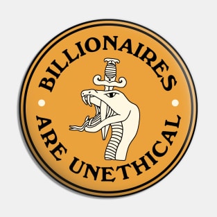 Billionaires Are Unethical Pin