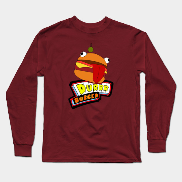 Durrr Burger Fortnite Long Sleeve T Shirt Teepublic - fortnite durr burger shirt roblox