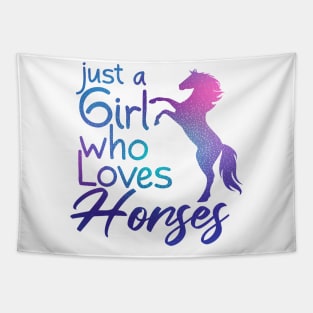 Just a Girl Who Loves Horses Tapestry