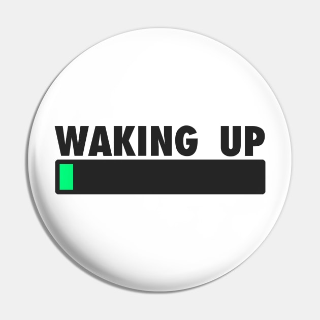 Waking Up Loading Bar Pin by wearz