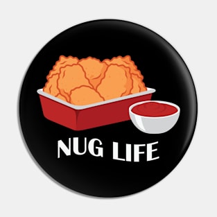 Nug Life With Sauce Pin