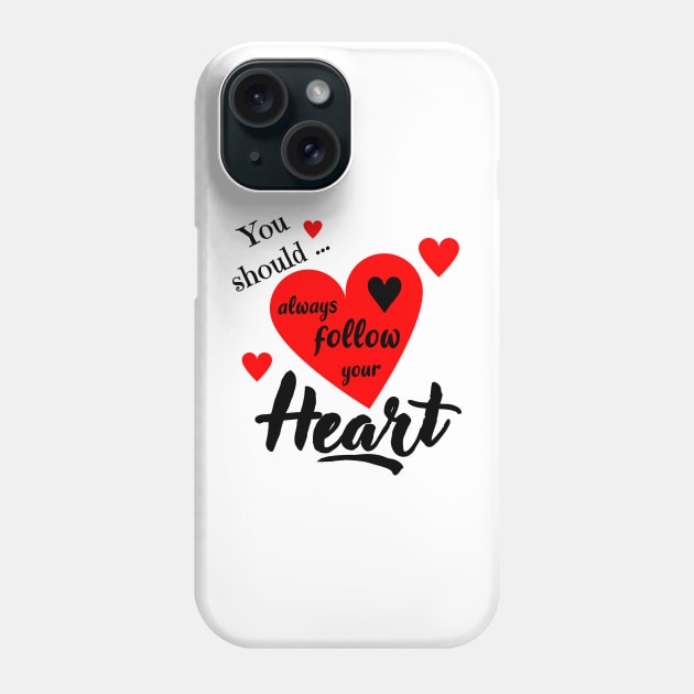 Follow Your Heart Phone Case by imphavok