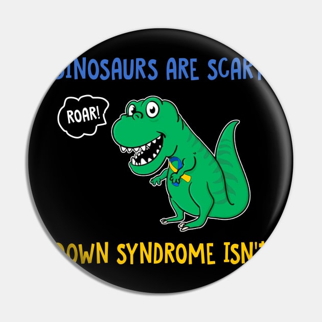 Dinosaurs Are Scary Down Syndrome Isn_t Pin by Danielsmfbb