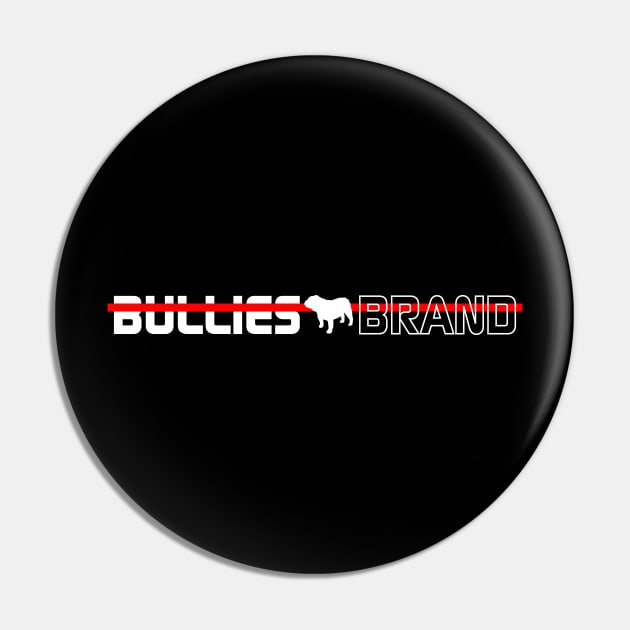 BULLIE RED LINE Pin by Bullies Brand