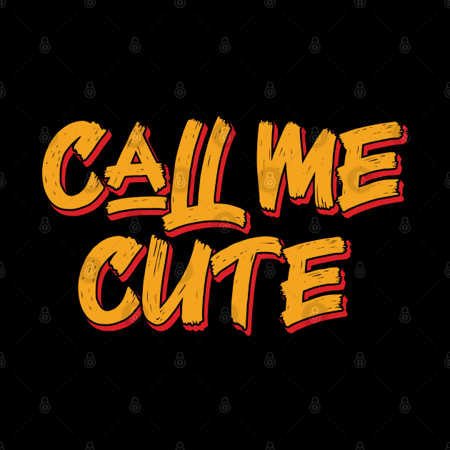 Call me cute by Emma