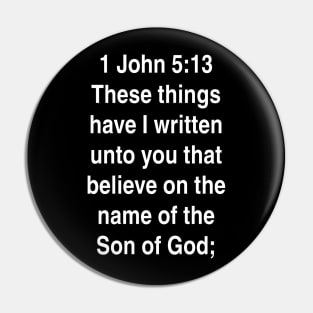 1 John 5:13  King James Version (KJV) Bible Verse Typography Pin