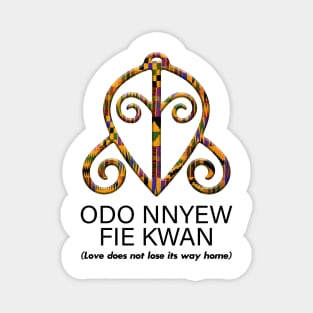 Odo Nnyew Fie Kwan (Love does not lose its way home) Magnet